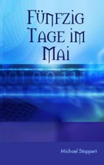 Fünfzig Tage im Mai Cover des Buches Fünfzig Tage im Mai (ISBN: 9783734734854)