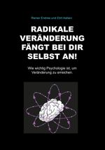 Radikale Veränderung fängt bei dir selbst an! Cover des Buches Radikale Veränderung fängt bei dir selbst an! (ISBN: 9783734740039)