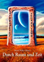 Durch Raum und Zeit Cover des Buches Durch Raum und Zeit (ISBN: 9783734758164)