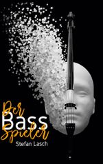 Der BassSpieler Cover des Buches Der BassSpieler (ISBN: 9783734763045)
