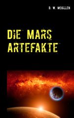Die Mars Artefakte Cover des Buches Die Mars Artefakte (ISBN: 9783734767739)
