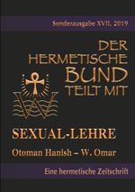 Sexual-Lehre (Der hermetische Bund teilt mit: Sonderausgabe, Band 17) Cover des Buches Sexual-Lehre (Der hermetische Bund teilt mit: Sonderausgabe, Band 17) (ISBN: 9783734772818)