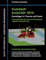 Autodesk AutoCAD 2015 - Grundlagen in Theorie und Praxis Cover des Buches Autodesk AutoCAD 2015 - Grundlagen in Theorie und Praxis (ISBN: 9783734774751)