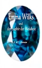 Emma Wilks und der Saphir der Weisheit Cover des Buches Emma Wilks und der Saphir der Weisheit (ISBN: 9783734776786)