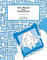 Die Wand der Sehnsucht Cover des Buches Die Wand der Sehnsucht (ISBN: 9783734781780)