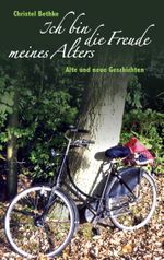 Ich bin die Freude meines Alters Cover des Buches Ich bin die Freude meines Alters (ISBN: 9783734782503)