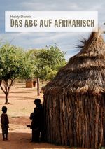 Das ABC auf Afrikanisch Cover des Buches Das ABC auf Afrikanisch (ISBN: 9783734783463)