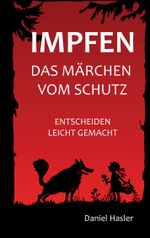 Impfen - Das Märchen vom Schutz Cover des Buches Impfen - Das Märchen vom Schutz (ISBN: 9783734790805)