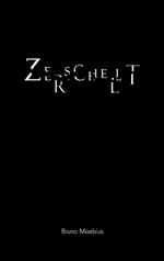 Zerschellt Cover des Buches Zerschellt (ISBN: 9783734794513)