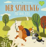 Der Schulweg ist das Ziel Cover des Buches Der Schulweg ist das Ziel (ISBN: 9783734820847)