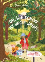 Oh, wie schön ist unser Jahr! - Entdecke 140 besondere Wörter Cover des Buches Oh, wie schön ist unser Jahr! - Entdecke 140 besondere Wörter (ISBN: 9783734828676)