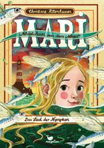 Mari - Mädchen aus dem Meer - Das Lied der Nymphen Cover des Buches Mari - Mädchen aus dem Meer - Das Lied der Nymphen (ISBN: 9783734841620)