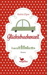 Glücksdrachenzeit Cover des Buches Glücksdrachenzeit (ISBN: 9783734850042)