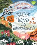 Kleine Geheimnisse der Natur - Regen, Wind und Sonnenschein Cover des Buches Kleine Geheimnisse der Natur - Regen, Wind und Sonnenschein (ISBN: 9783734860256)