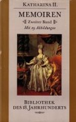 Katharina II. Memoiren Zweiter Band (Bibliothek des 18. Jahrhunderts) Cover des Buches Katharina II. Memoiren Zweiter Band (Bibliothek des 18. Jahrhunderts) (ISBN: 9783735100108)