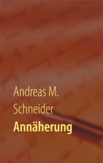 Annäherung Cover des Buches Annäherung (ISBN: 9783735724045)