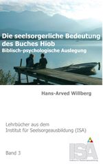 Die seelsorgerliche Bedeutung des Buches Hiob: Biblisch-psychologische Auslegung (Lehrbücher aus dem Institut für Seelsorgeausbildung (ISA)) Cover des Buches Die seelsorgerliche Bedeutung des Buches Hiob: Biblisch-psychologische Auslegung (Lehrbücher aus dem Institut für Seelsorgeausbildung (ISA)) (ISBN: 9783735724205)