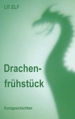 Drachenfrühstück Cover des Buches Drachenfrühstück (ISBN: 9783735724564)