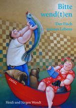 Bitte wend(t)en: Der Fisch meines Lebens Cover des Buches Bitte wend(t)en: Der Fisch meines Lebens (ISBN: 9783735727374)