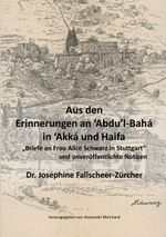 Aus den Erinnerungen an Abdu'l-Bahá in Akká und Haifa Cover des Buches Aus den Erinnerungen an Abdu'l-Bahá in Akká und Haifa (ISBN: 9783735743466)