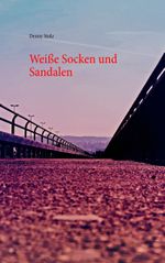 Weiße Socken und Sandalen Cover des Buches Weiße Socken und Sandalen (ISBN: 9783735751522)