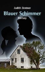 Blauer Schimmer: Fantasy Cover des Buches Blauer Schimmer: Fantasy (ISBN: 9783735751775)