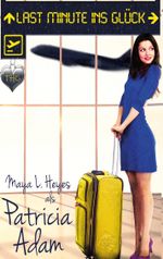 Last Minute ins Glück Cover des Buches Last Minute ins Glück (ISBN: 9783735762832)