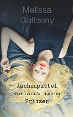 Aschenputtel verlässt ihren Prinzen Cover des Buches Aschenputtel verlässt ihren Prinzen (ISBN: 9783735775290)