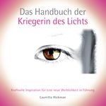 Das Handbuch der Kriegerin des Lichts Cover des Buches Das Handbuch der Kriegerin des Lichts (ISBN: 9783735780461)