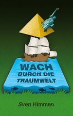 Wach durch die Traumwelt Cover des Buches Wach durch die Traumwelt (ISBN: 9783735787668)