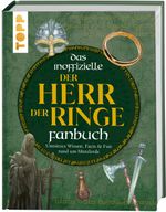 Das inoffizielle Der Herr der Ringe Fan-Buch Cover des Buches Das inoffizielle Der Herr der Ringe Fan-Buch (ISBN: 9783735851086)