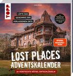 Lost Places Escape-Adventskalender – Lüfte das Geheimnis der verlassenen Orte: 24 versteckte Rätsel entschlüsseln Cover des Buches Lost Places Escape-Adventskalender – Lüfte das Geheimnis der verlassenen Orte: 24 versteckte Rätsel entschlüsseln (ISBN: 9783735851710)