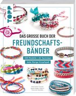 Das große Buch der Freundschaftsbänder Cover des Buches Das große Buch der Freundschaftsbänder (ISBN: 9783735852588)