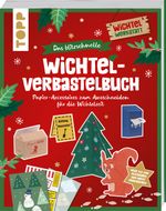Das blitzschnelle Wichtel-Verbastelbuch Cover des Buches Das blitzschnelle Wichtel-Verbastelbuch (ISBN: 9783735852748)