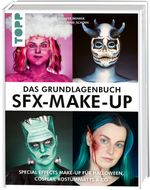 Das Grundlagenbuch SFX-Make-up Cover des Buches Das Grundlagenbuch SFX-Make-up (ISBN: 9783735853066)