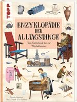 Enzyklopädie der Alltagsdinge Cover des Buches Enzyklopädie der Alltagsdinge (ISBN: 9783735853103)