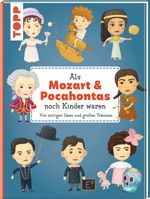 Als Mozart & Pocahontas noch Kinder waren Cover des Buches Als Mozart & Pocahontas noch Kinder waren (ISBN: 9783735853110)