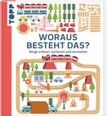 Woraus besteht das? Cover des Buches Woraus besteht das? (ISBN: 9783735853127)