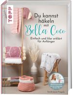 Du kannst häkeln mit Bella Coco Cover des Buches Du kannst häkeln mit Bella Coco (ISBN: 9783735870308)