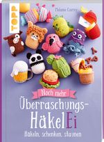 Noch mehr Überraschungs-HäkelEi (kreativ.kompakt.) Cover des Buches Noch mehr Überraschungs-HäkelEi (kreativ.kompakt.) (ISBN: 9783735870384)