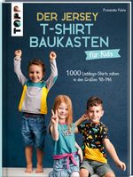 Der Jersey-T-Shirt-Baukasten für Kids Cover des Buches Der Jersey-T-Shirt-Baukasten für Kids (ISBN: 9783735870445)