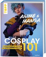 Cosplay 101 Cover des Buches Cosplay 101 (ISBN: 9783735870964)
