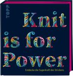 Knit is for Power - Limitierte Special Edition Cover des Buches Knit is for Power - Limitierte Special Edition (ISBN: 9783735871442)
