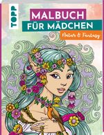 Malbuch für Mädchen Natur & Fantasy Cover des Buches Malbuch für Mädchen Natur & Fantasy (ISBN: 9783735890627)