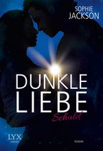 Dunkle Liebe - Schuld Cover des Buches Dunkle Liebe - Schuld (ISBN: 9783736300224)