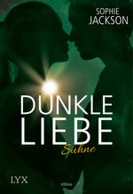 Dunkle Liebe - Sühne Cover des Buches Dunkle Liebe - Sühne (ISBN: 9783736300880)