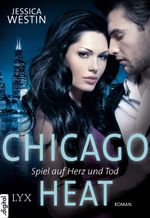 Chicago Heat - Spiel auf Herz und Tod Cover des Buches Chicago Heat - Spiel auf Herz und Tod (ISBN: 9783736300958)