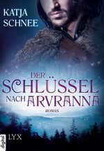 Der Schlüssel nach Arvranna Cover des Buches Der Schlüssel nach Arvranna (ISBN: 9783736301221)