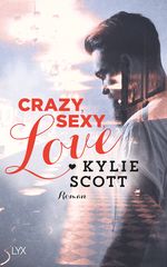 Crazy, Sexy, Love Cover des Buches Crazy, Sexy, Love (ISBN: 9783736301993)