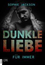 Dunkle Liebe - Für immer Cover des Buches Dunkle Liebe - Für immer (ISBN: 9783736304291)